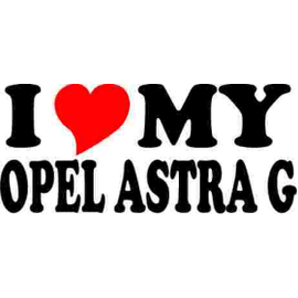 I Love My Opel Astra G - - Roveli