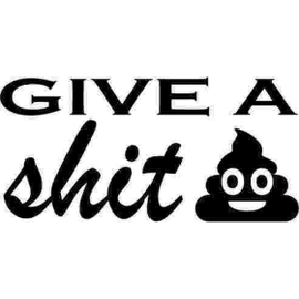 Give A Shit - - Roveli