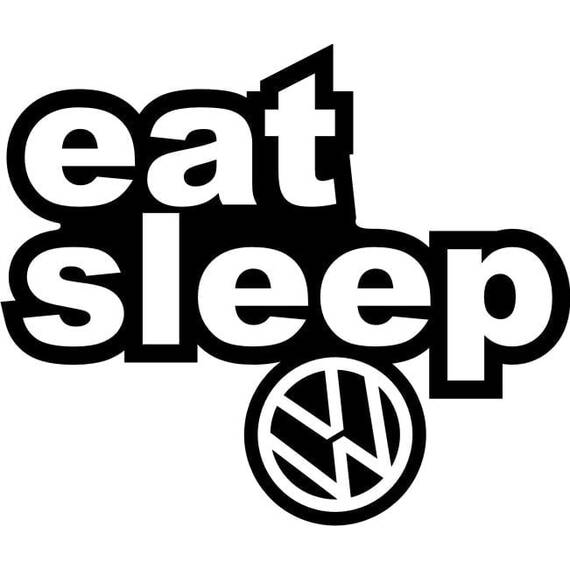 Eat Sleep VW (V2) - - Roveli