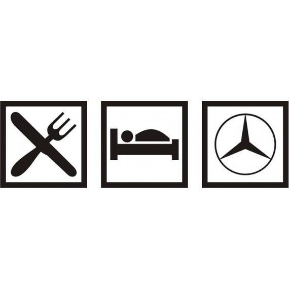Eat Sleep Mercedes - - Roveli